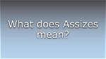 What Does Assizes Mean?
