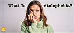 What Does Atelophobia Mean?
