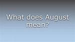 What Does August Mean