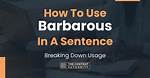 What Does Barbarous Mean?