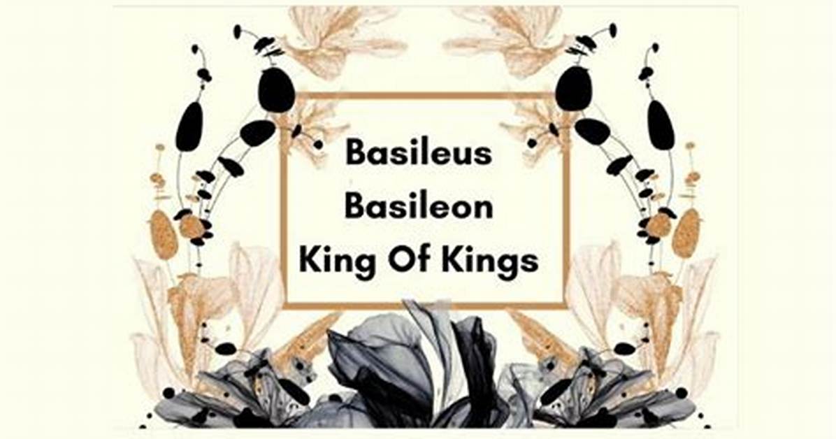 What Does Basileus Mean?