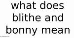 What Does Blithe Mean