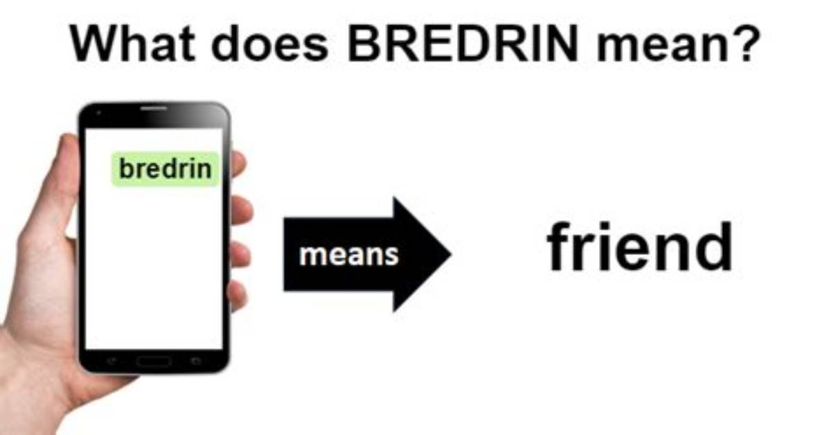 What Does Bredrin Mean?