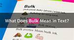 What Does Bulk Mean
