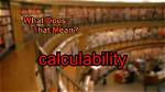What Does Calculability Mean?