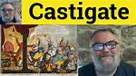 What Does Castigation Mean?