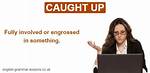 What Does Caught up Mean?