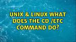 What Does Cd Command Do in Unix?