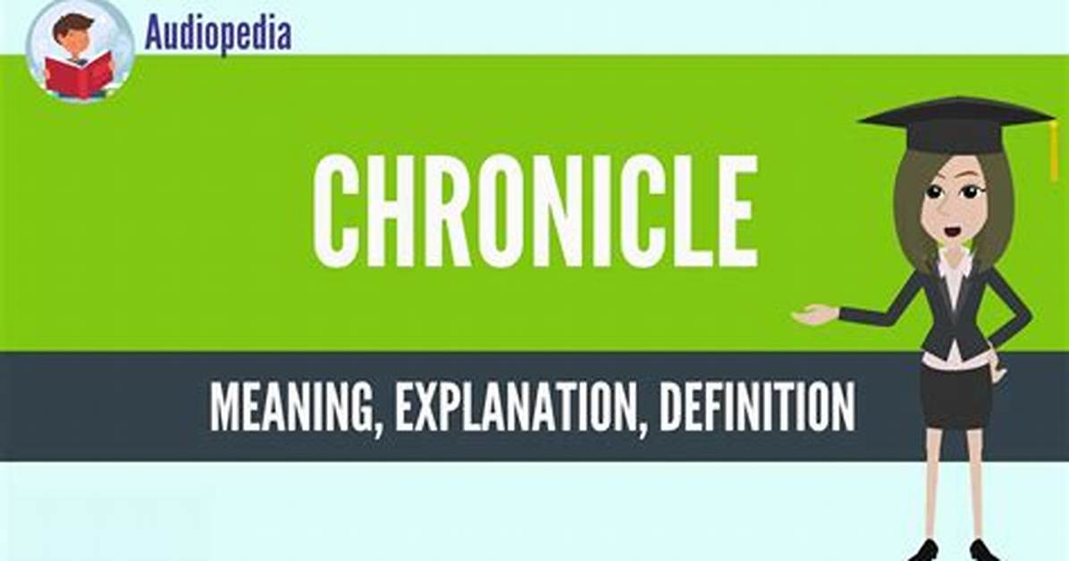 What Does Chronicle Mean?