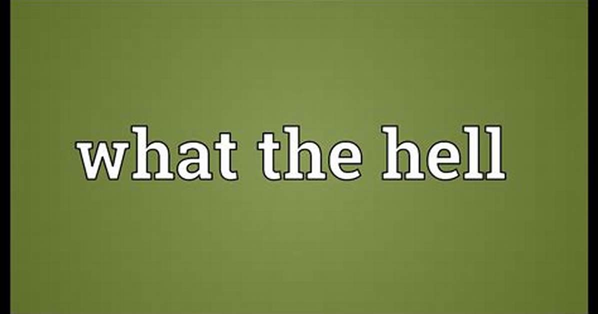 What Does Chuffing Hell Mean?