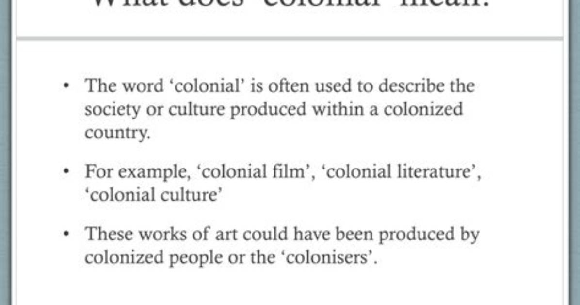 What Does Colonial Mean