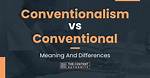 What Does Conventional Mean