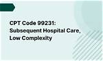 What Does Cpt Code 99231 Mean? Check This out | 99231