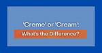 What Does Creme Mean?