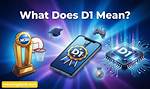 What Does D1 Mean?