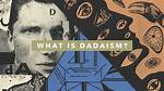 What Does Dadaism Mean?