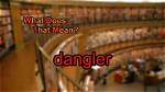 What Does Dangler Mean