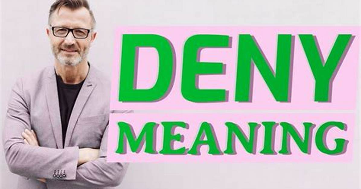 What Does Deny Mean