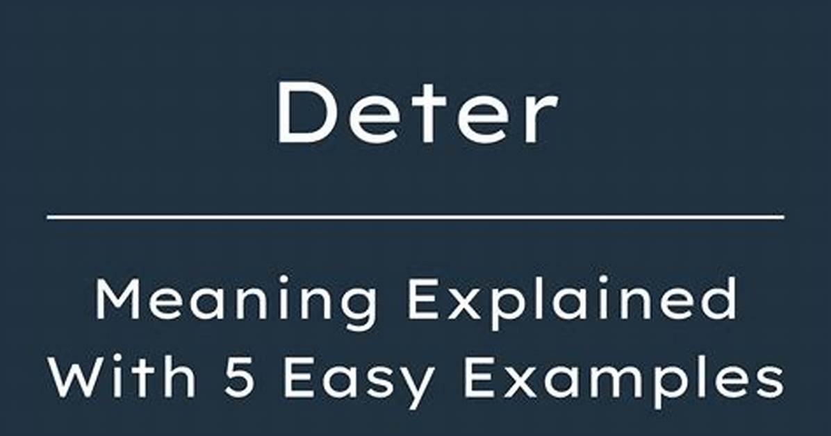 What Does Deter Mean