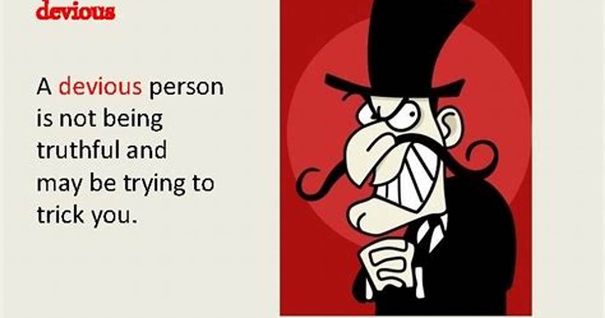 What Does Devious Mean