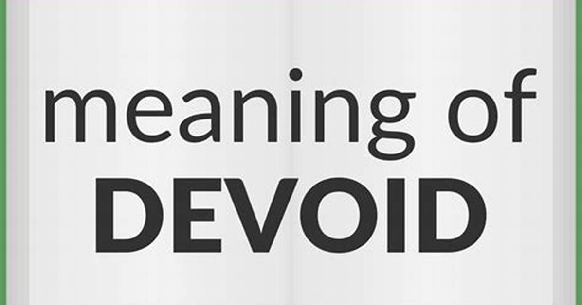 What Does Devoid Mean