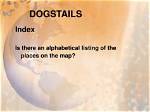 What Does Dogstails Stand for?