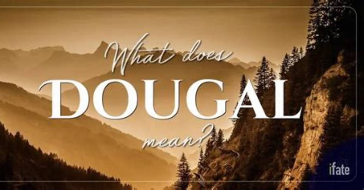 What Does Dougal Mean?
