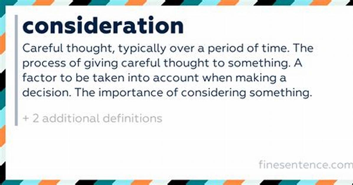 What Does Due Consideration Mean