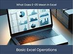 What Does E 05 in Excel Mean? Check This out | Excel E 05