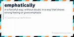 What Does Emphatically Definition?