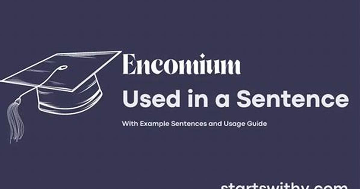 What Does Encomium Do?