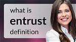What Does Entrustment Mean?