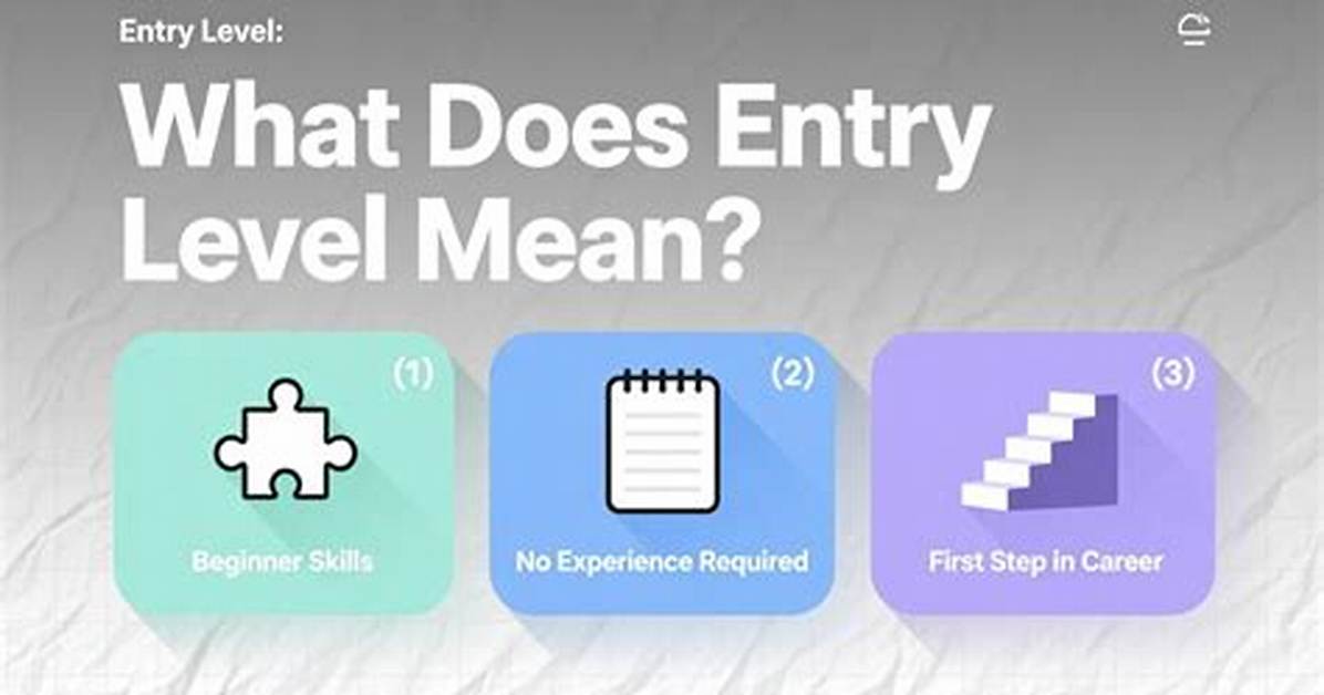 What Does Entry Level Mean