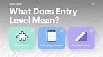 What Does Entry Level Mean