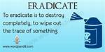 What Does Eradicate Mean?