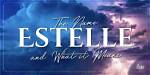 What Does Estelle Mean?