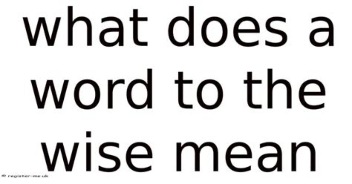 What Does Ever-Wise Mean?