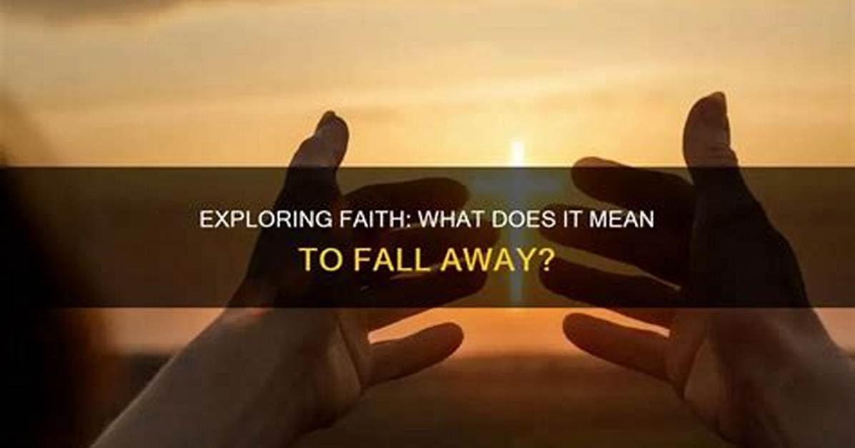 What Does Falling Away'' Mean?