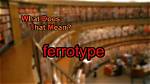 What Does Ferrotype Mean?