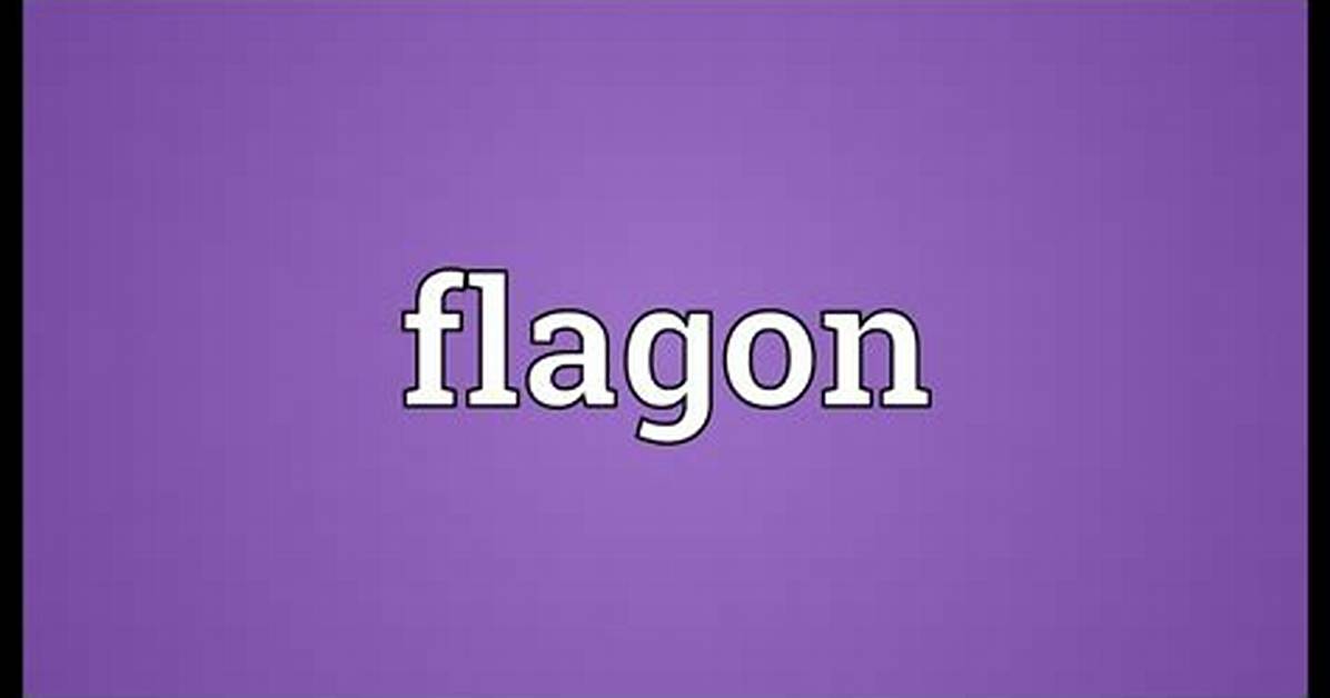 What Does Flagons Mean?