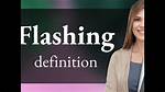 What Does Flashing Mean