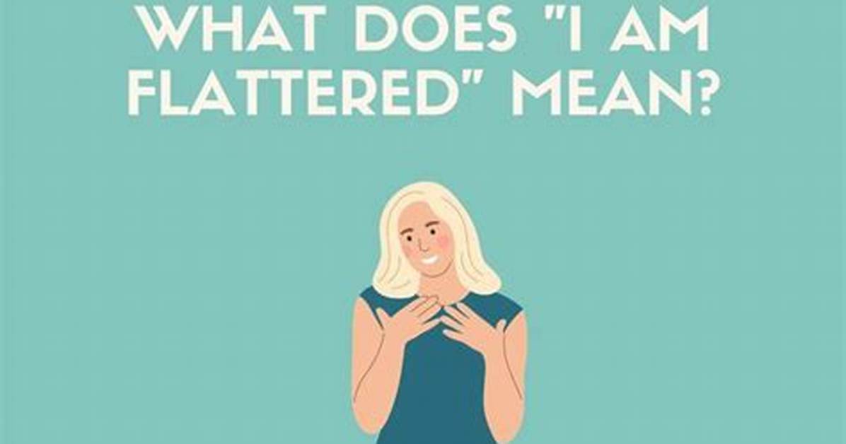 What Does Flatter Mean?