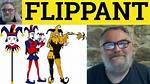 What Does Flippantly Means?
