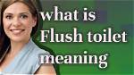 What Does Flushy Mean?