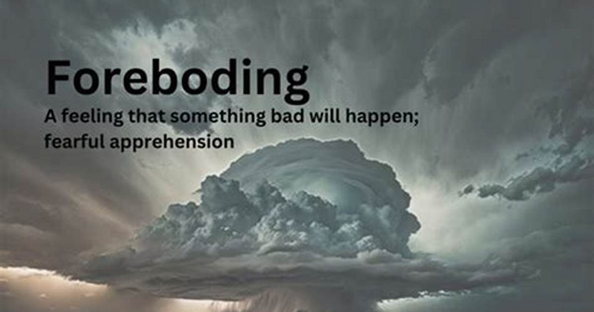 What Does Foreboding Mean