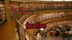 What Does Foxfire Mean?