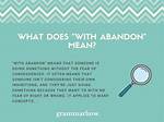 What Does Full Abandon Mean?