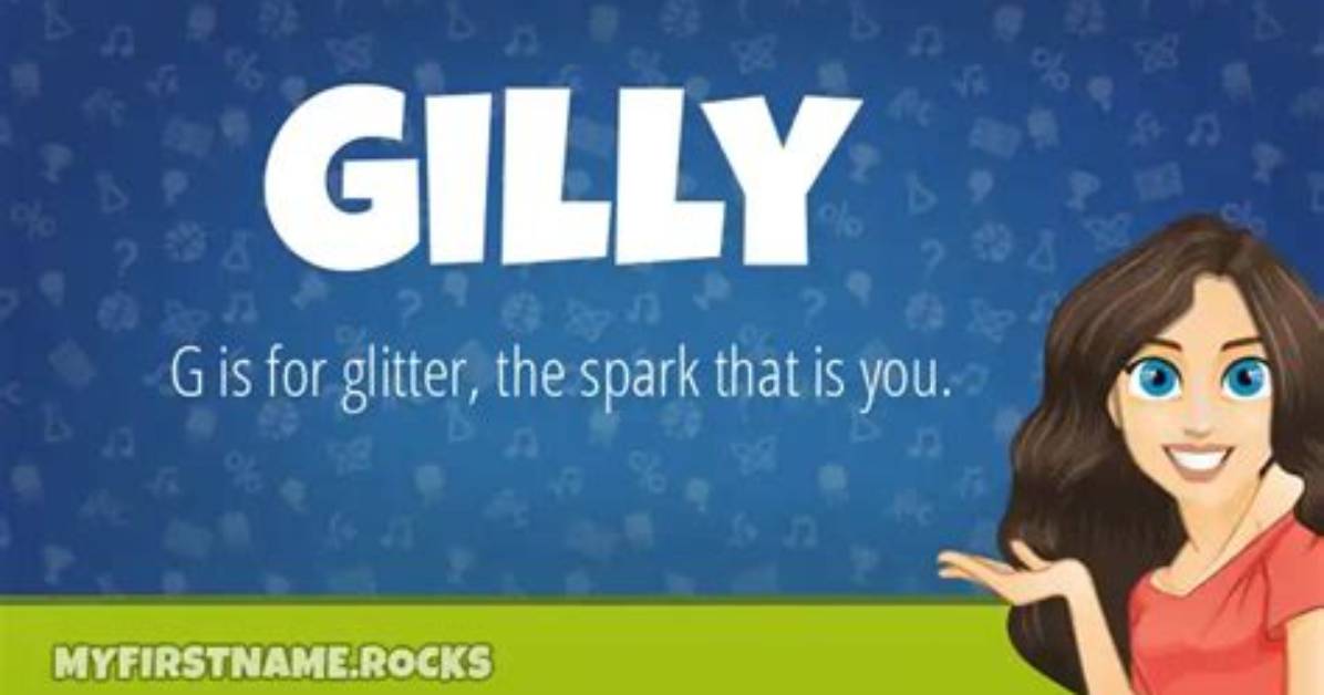 What Does Gilly Mean?