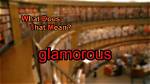 What Does Glamorous Mean?