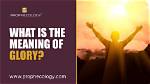 What Does Glory Mean?